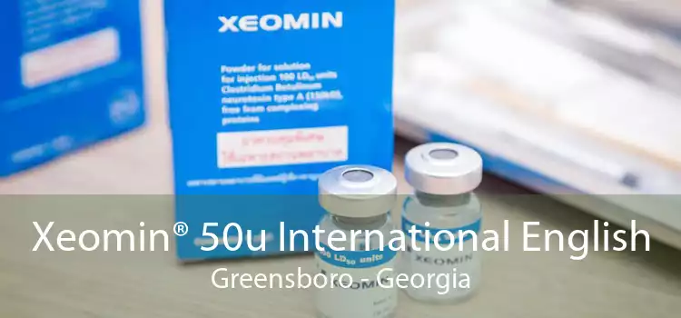 Xeomin® 50u International English Greensboro - Georgia