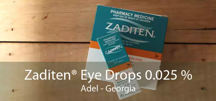 Zaditen® Eye Drops 0.025 % Adel - Georgia