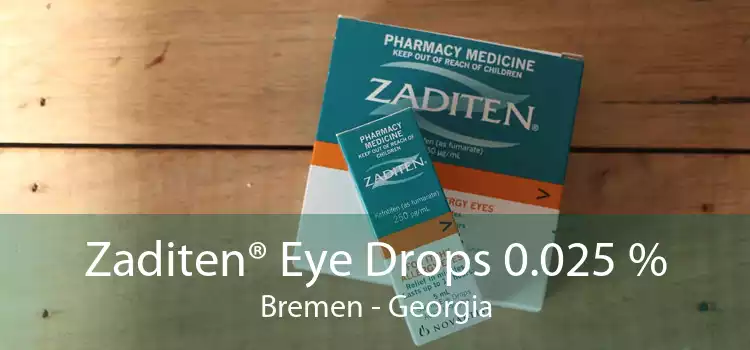 Zaditen® Eye Drops 0.025 % Bremen - Georgia