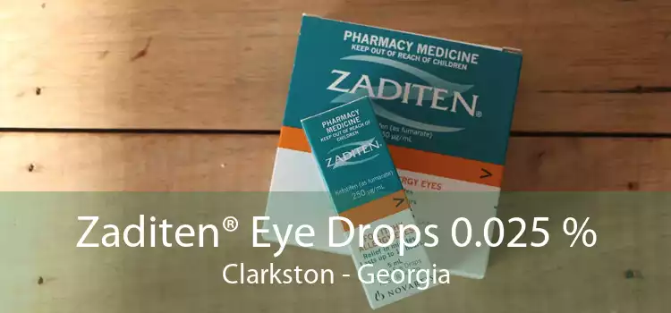 Zaditen® Eye Drops 0.025 % Clarkston - Georgia