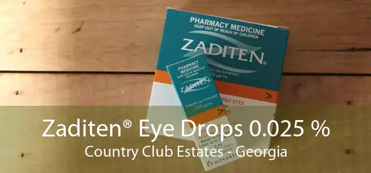 Zaditen® Eye Drops 0.025 % Country Club Estates - Georgia