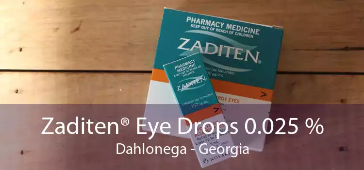 Zaditen® Eye Drops 0.025 % Dahlonega - Georgia