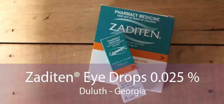 Zaditen® Eye Drops 0.025 % Duluth - Georgia