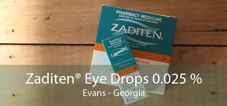Zaditen® Eye Drops 0.025 % Evans - Georgia
