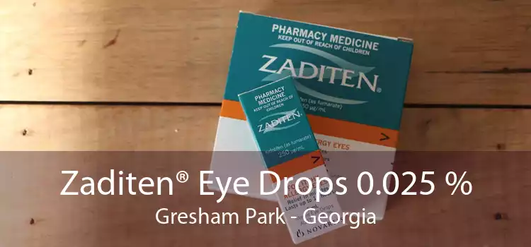 Zaditen® Eye Drops 0.025 % Gresham Park - Georgia