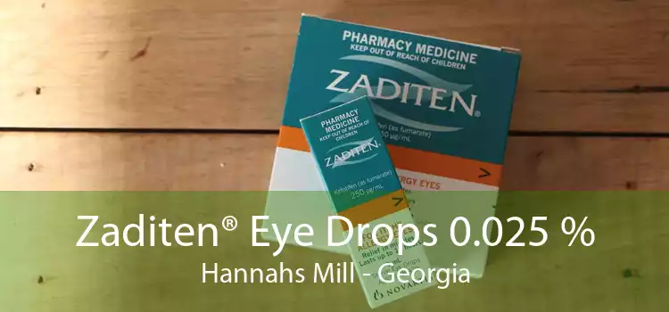 Zaditen® Eye Drops 0.025 % Hannahs Mill - Georgia