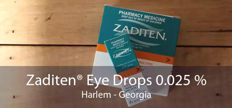 Zaditen® Eye Drops 0.025 % Harlem - Georgia