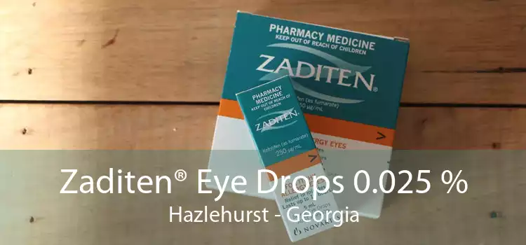 Zaditen® Eye Drops 0.025 % Hazlehurst - Georgia