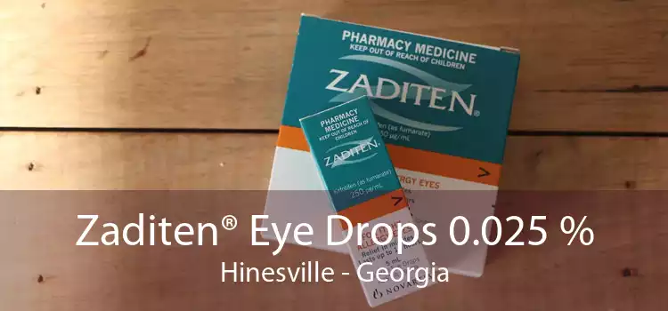 Zaditen® Eye Drops 0.025 % Hinesville - Georgia