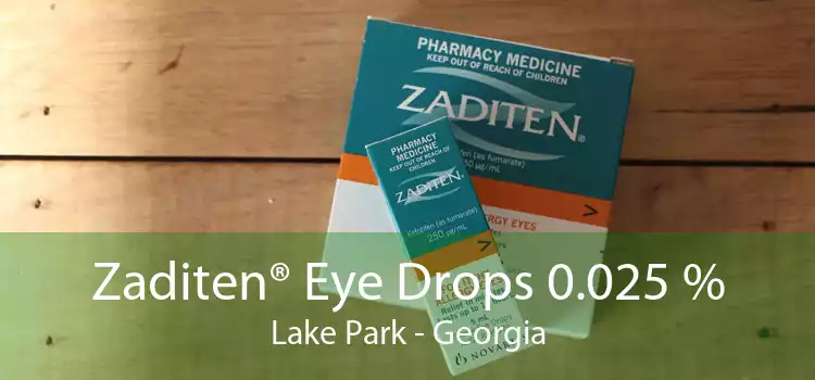 Zaditen® Eye Drops 0.025 % Lake Park - Georgia