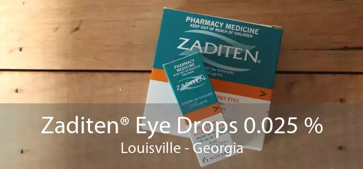 Zaditen® Eye Drops 0.025 % Louisville - Georgia