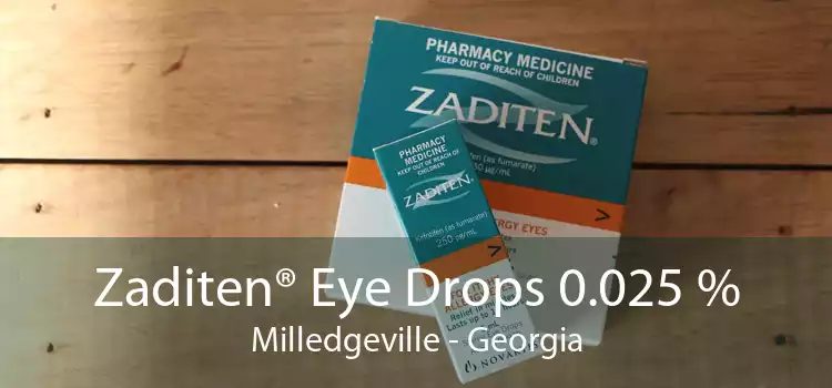Zaditen® Eye Drops 0.025 % Milledgeville - Georgia