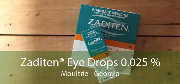 Zaditen® Eye Drops 0.025 % Moultrie - Georgia