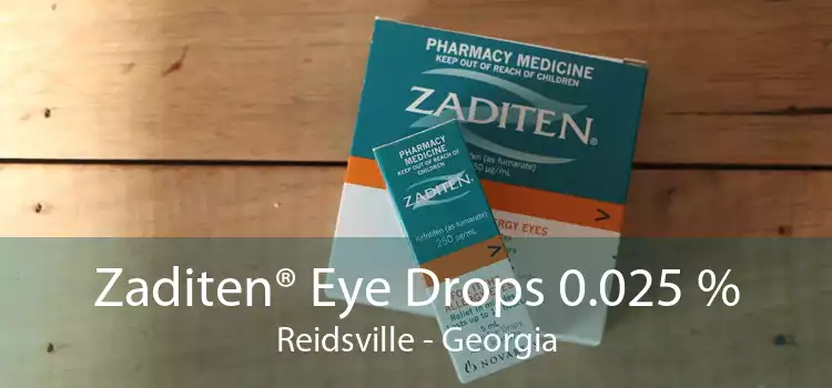 Zaditen® Eye Drops 0.025 % Reidsville - Georgia