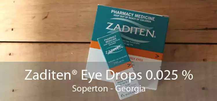 Zaditen® Eye Drops 0.025 % Soperton - Georgia