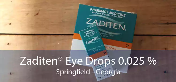 Zaditen® Eye Drops 0.025 % Springfield - Georgia