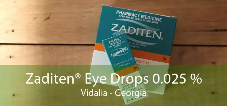 Zaditen® Eye Drops 0.025 % Vidalia - Georgia