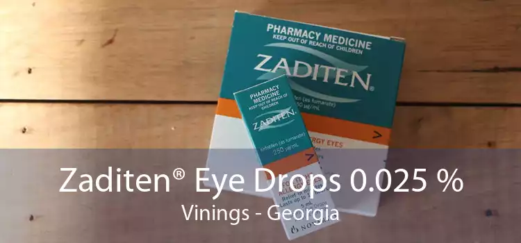 Zaditen® Eye Drops 0.025 % Vinings - Georgia