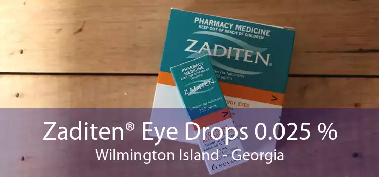 Zaditen® Eye Drops 0.025 % Wilmington Island - Georgia