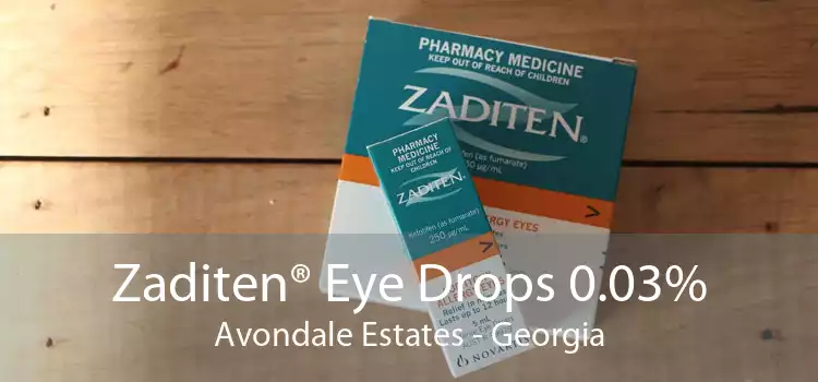 Zaditen® Eye Drops 0.03% Avondale Estates - Georgia