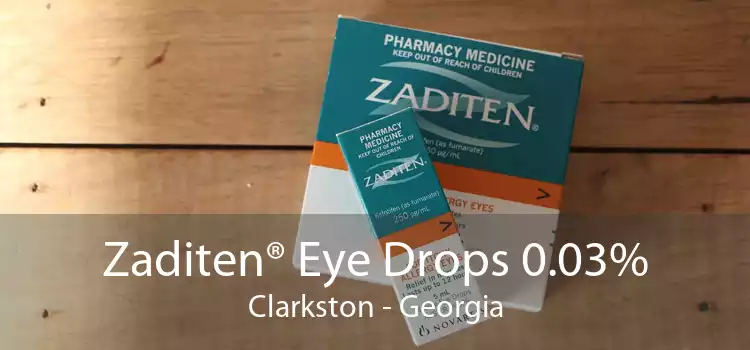Zaditen® Eye Drops 0.03% Clarkston - Georgia