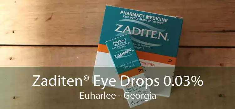 Zaditen® Eye Drops 0.03% Euharlee - Georgia