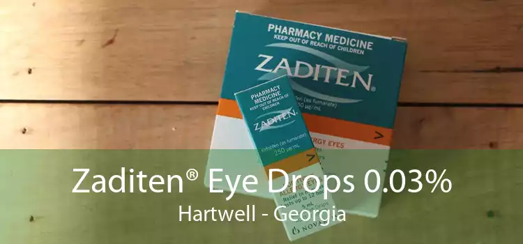 Zaditen® Eye Drops 0.03% Hartwell - Georgia