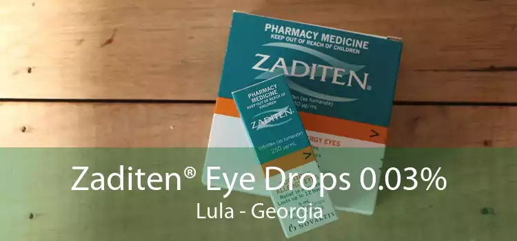 Zaditen® Eye Drops 0.03% Lula - Georgia