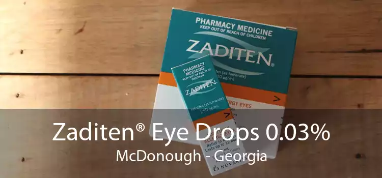 Zaditen® Eye Drops 0.03% McDonough - Georgia