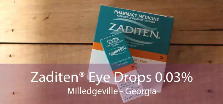 Zaditen® Eye Drops 0.03% Milledgeville - Georgia