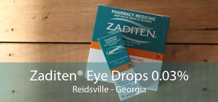 Zaditen® Eye Drops 0.03% Reidsville - Georgia