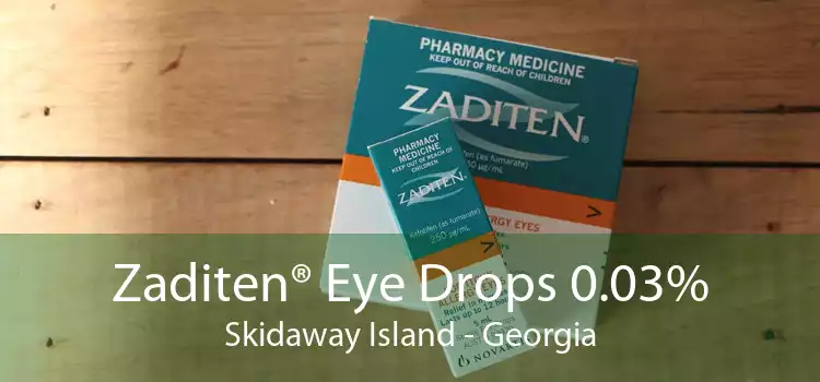Zaditen® Eye Drops 0.03% Skidaway Island - Georgia